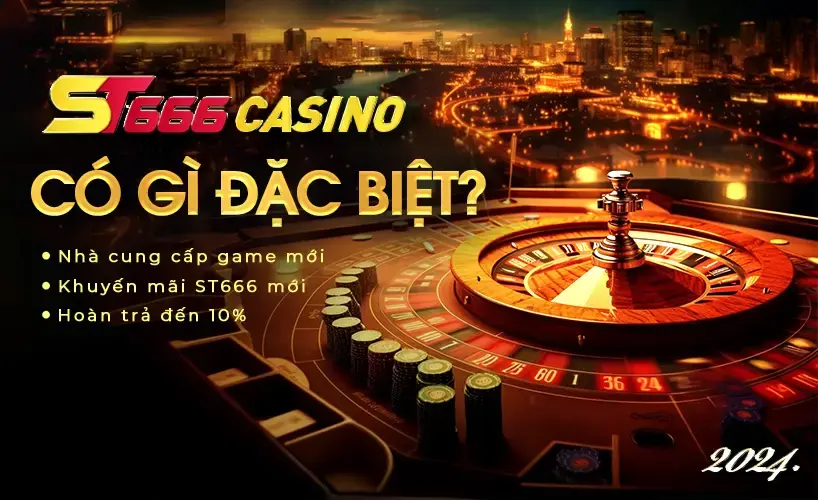 ST666 casino có gì đặc biệt?