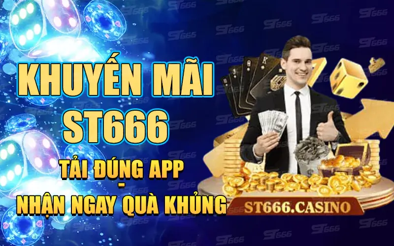 Tải app nhận khuyến mãi ST666