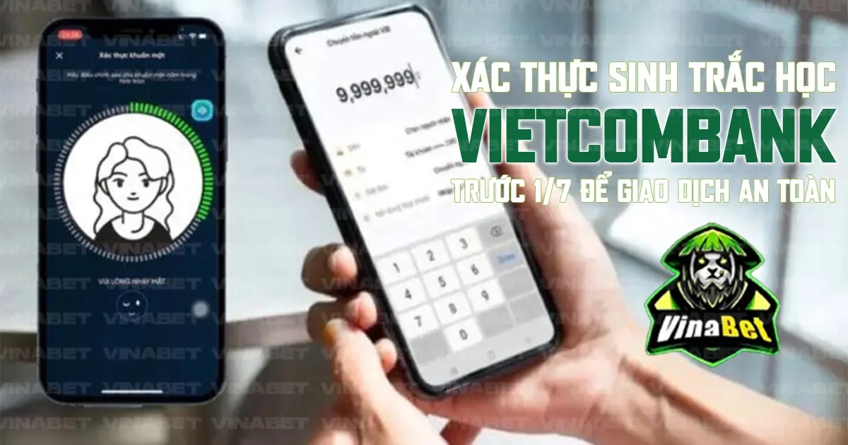 Xác thực sinh trắc học Vietcombank